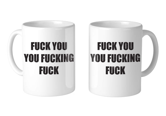 NOFO Clothing Co Fuck You, You Fuckin', Fuck 11 Oz White Coffee Mug (2 Mugs)