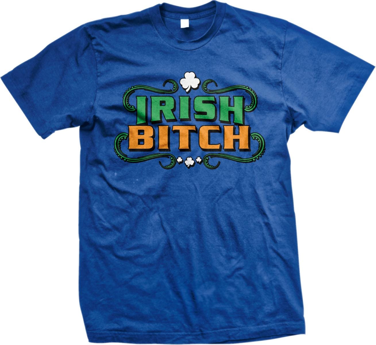 A blue t-shirt with the text "IRISH BITCH" printed on it.