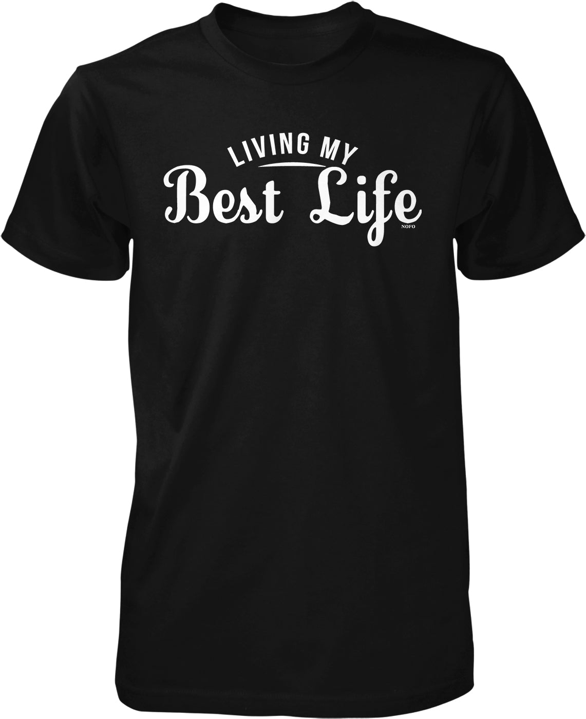 A black t-shirt with white text that says "LIVING MY BEST LIFE".