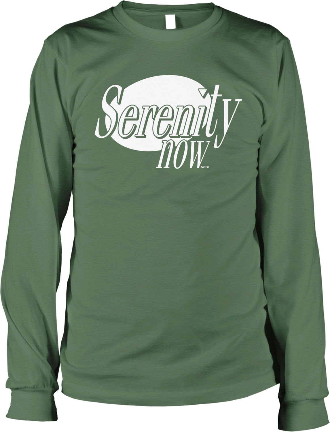 A green long-sleeved t-shirt with the text "Serenity now" printed on it in white.