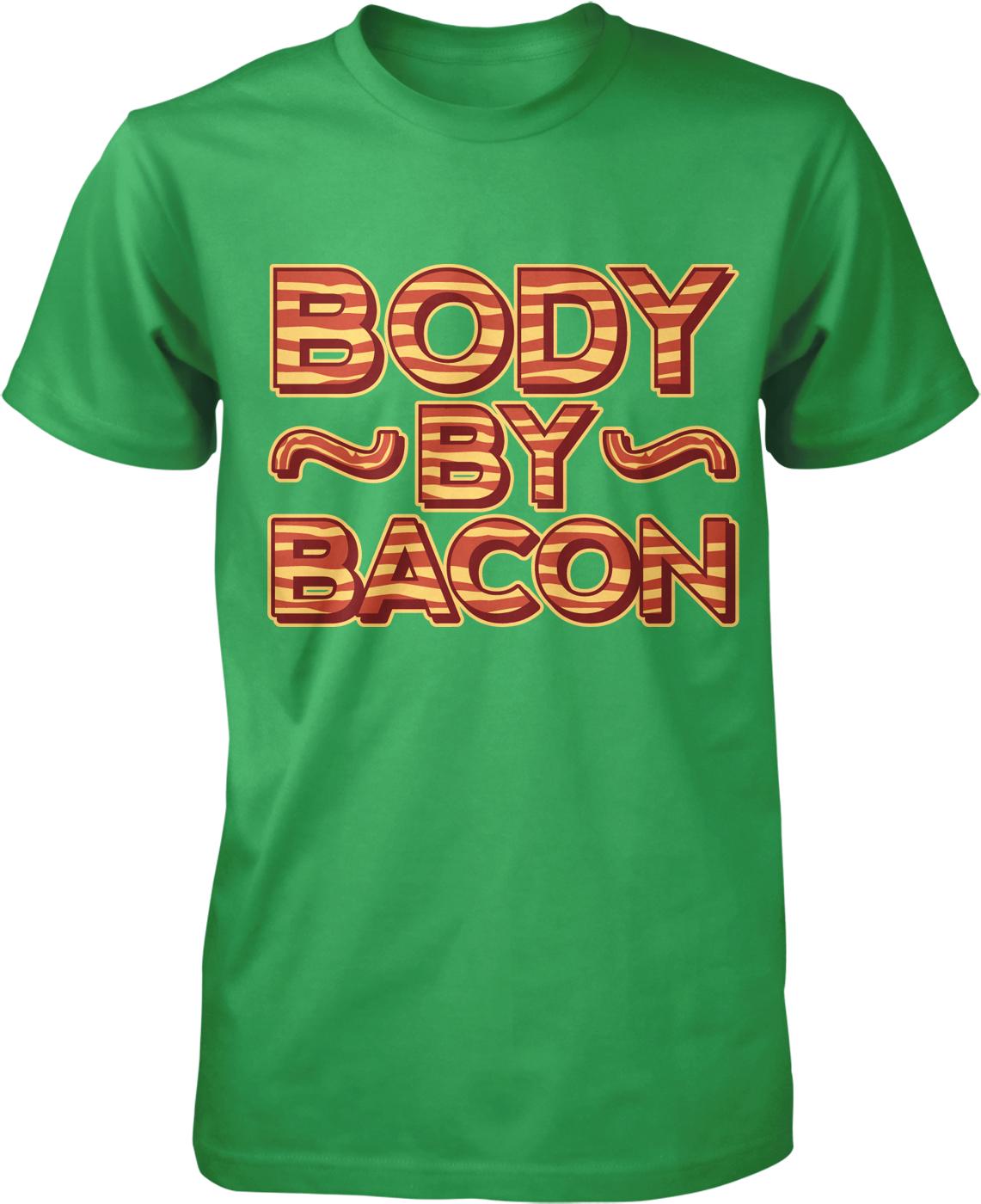 A green t-shirt with the text "BODY BY BACON" printed on it.