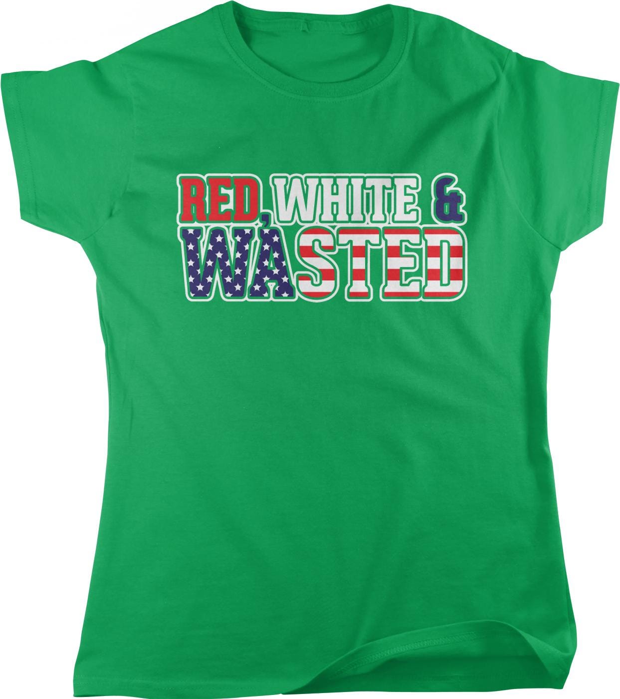 A green t-shirt with the text "RED WHITE & WASTED" printed on it.