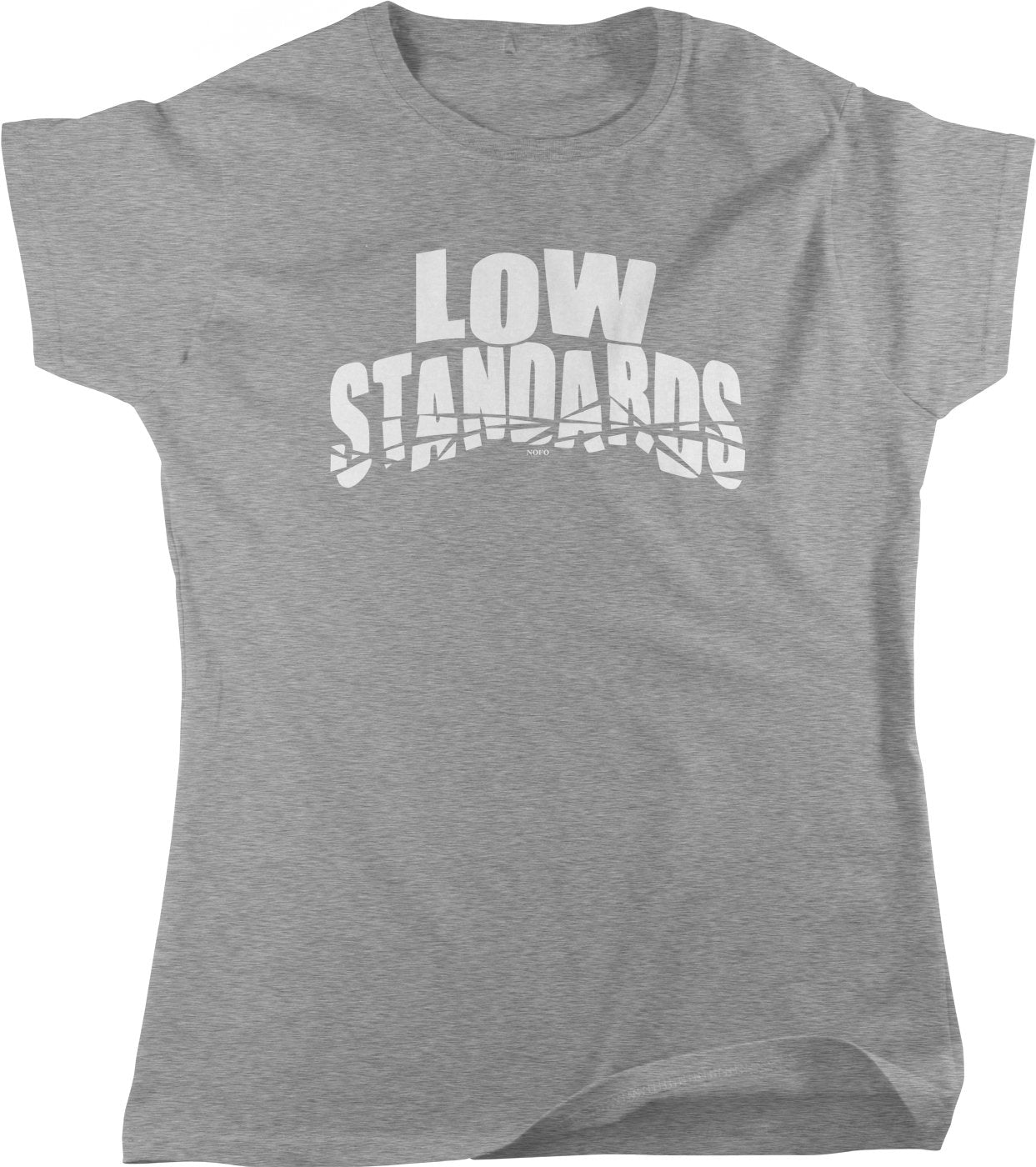 Low Standards Women's T-Shirt