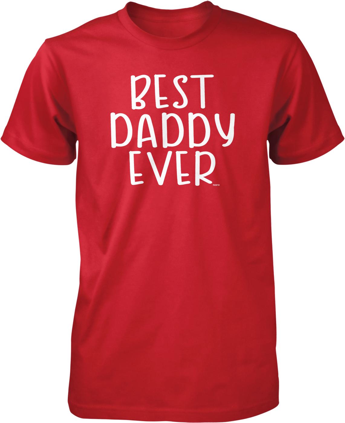 A red t-shirt with the text "BEST DADDY EVER" printed on it in white lettering.