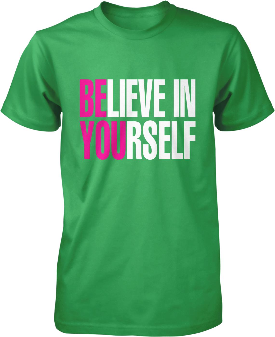 A green t-shirt with the text "BE BELIEVE IN YOURSELF" printed on it in white and pink letters.
