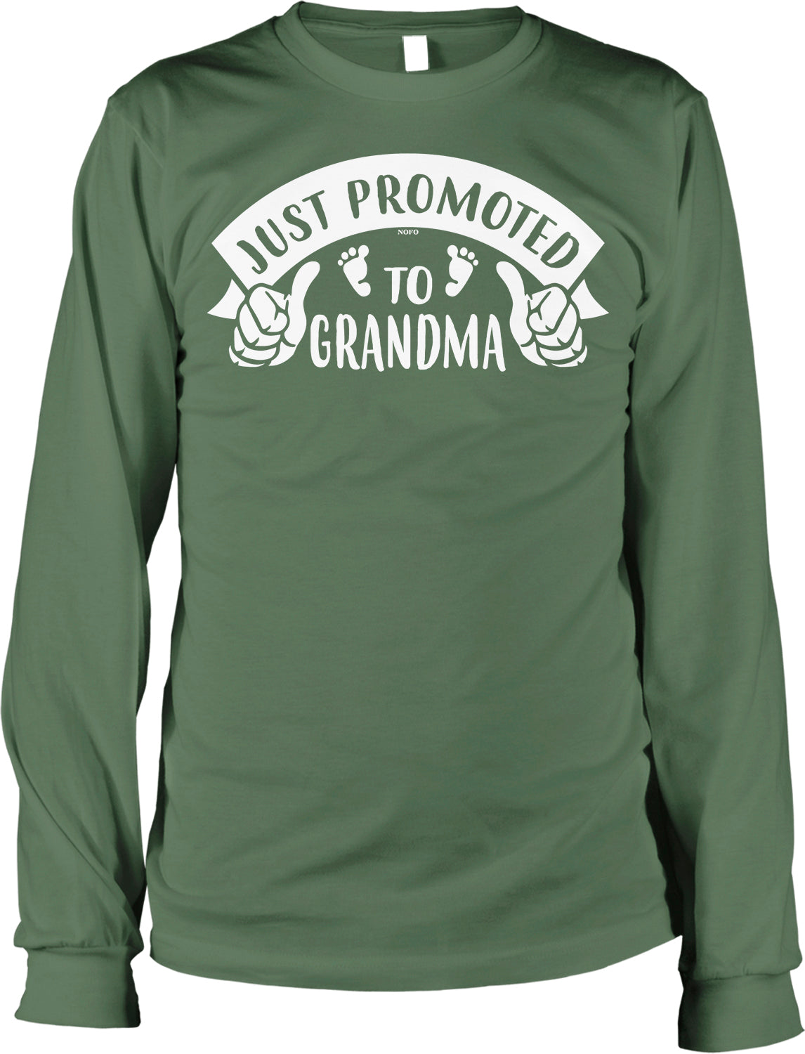 A long-sleeved green t-shirt with white text that reads "Just promoted to Grandma".