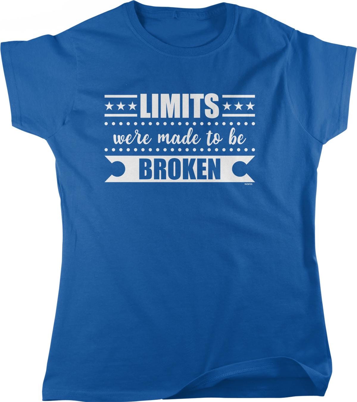 A blue t-shirt with the text "LIMITS were made to be broken" printed on it.