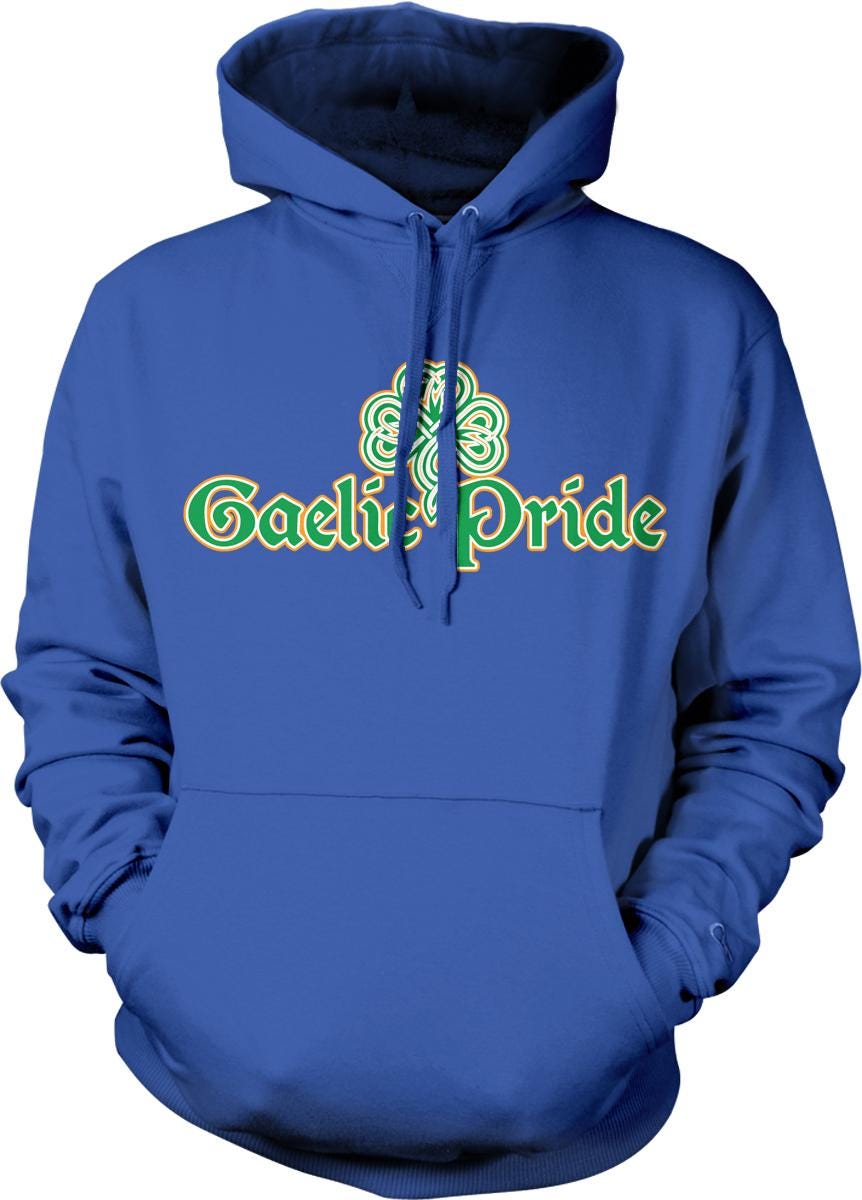 A blue hoodie with the text "Gaelic Pride" printed on it.