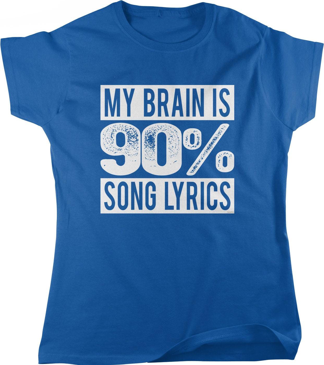 Song Lyrics T-Shirt - Women's Music Lover Shirt | Soft Cotton Tee, Witty Expression