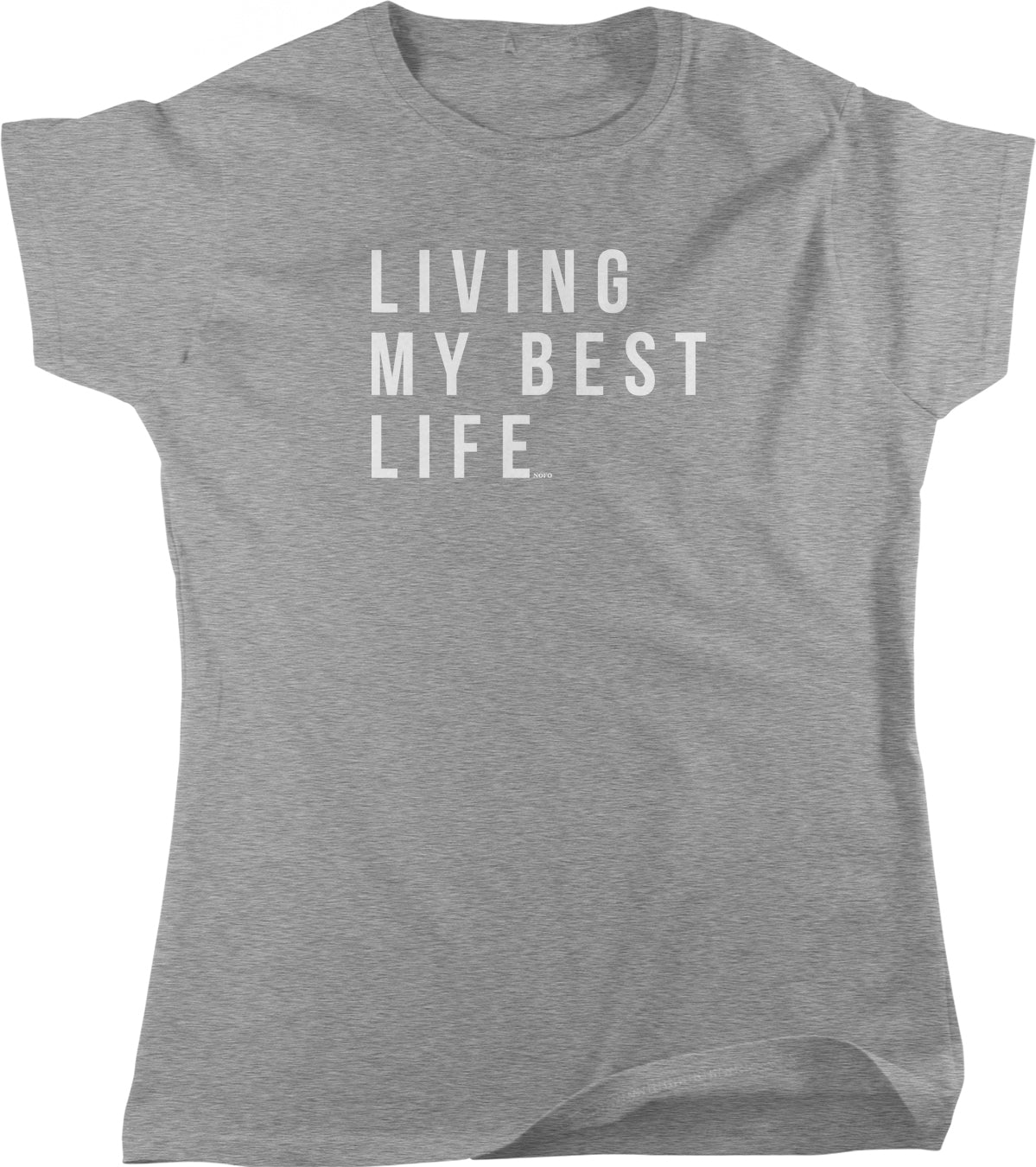 A gray t-shirt with the text "LIVING MY BEST LIFE" printed on it.
