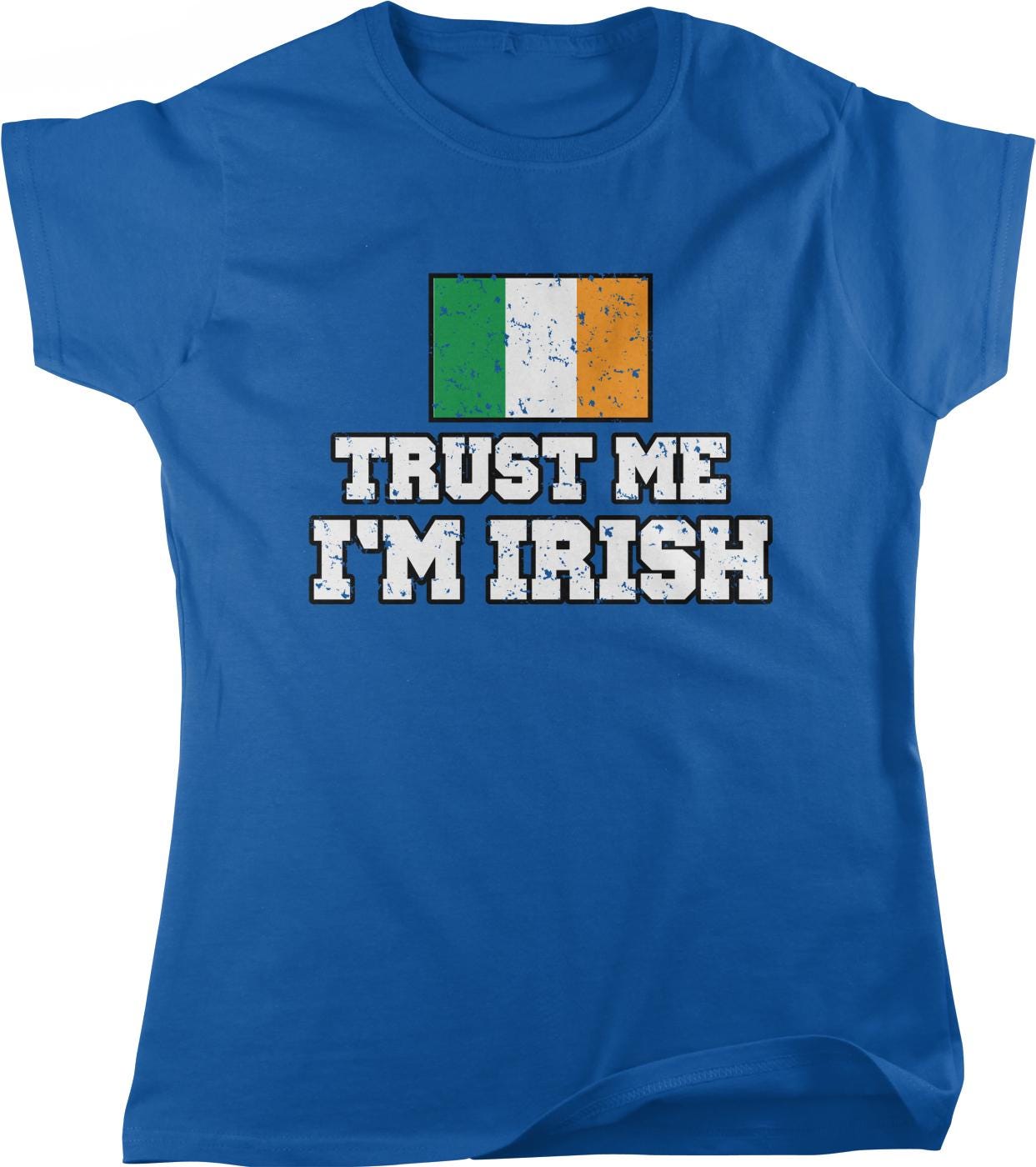 A blue t-shirt with the text "TRUST ME I'M IRISH" printed on it, along with a graphic of the Irish flag.
