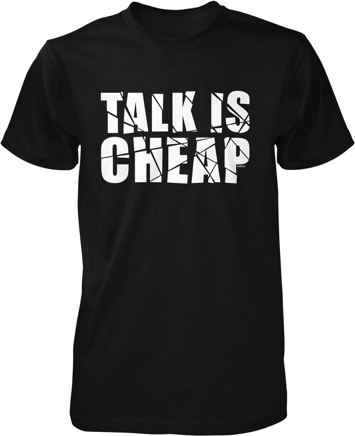 A black t-shirt with the text "TALK IS CHEAP" printed on it in white letters.