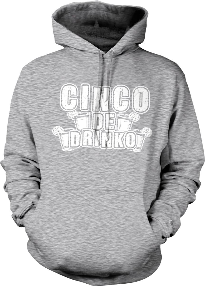A gray hoodie with the text "CINCO DE DRINKO" printed on it.