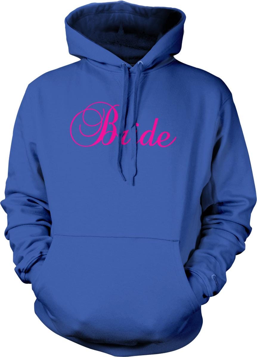 A blue hoodie with the word "Bride" printed in pink cursive text across the front.