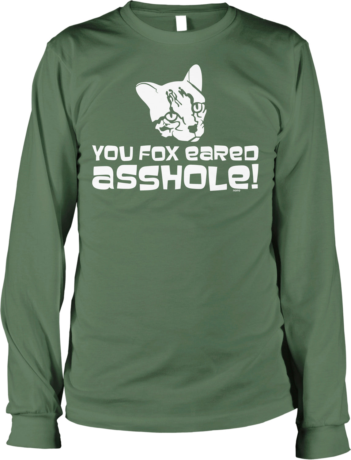 A green long-sleeved t-shirt with a white graphic of a cat's face and the text "YOU FOX EARED ASSHOLE!" printed on it.