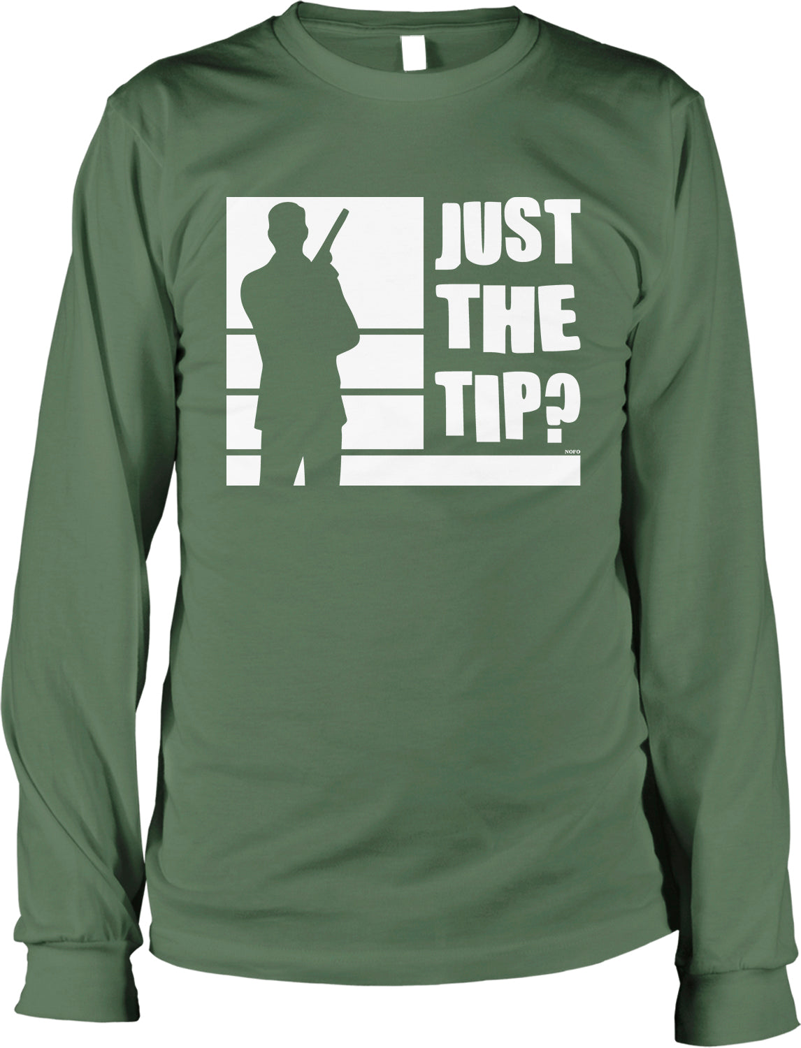 A green long-sleeved t-shirt with a graphic design featuring a silhouette of a person holding a gun and the text "JUST THE TIP?"