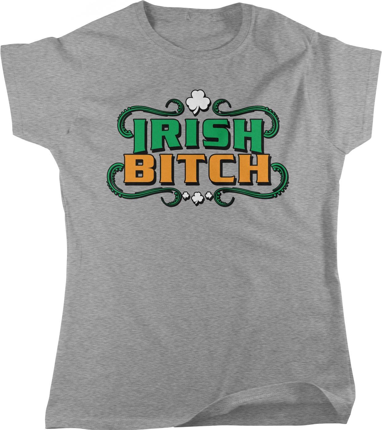 A gray t-shirt with the text "IRISH BITCH" printed on it in a stylized font.