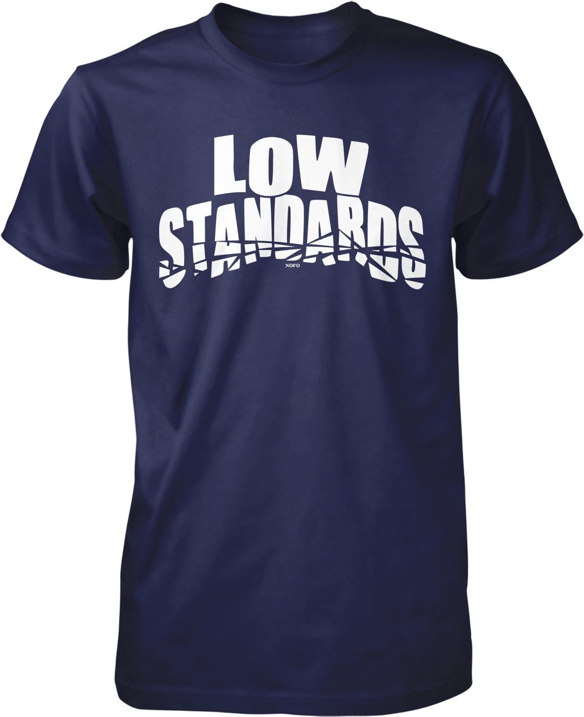 A navy blue t-shirt with the text "LOW STANDARDS" printed in white letters.