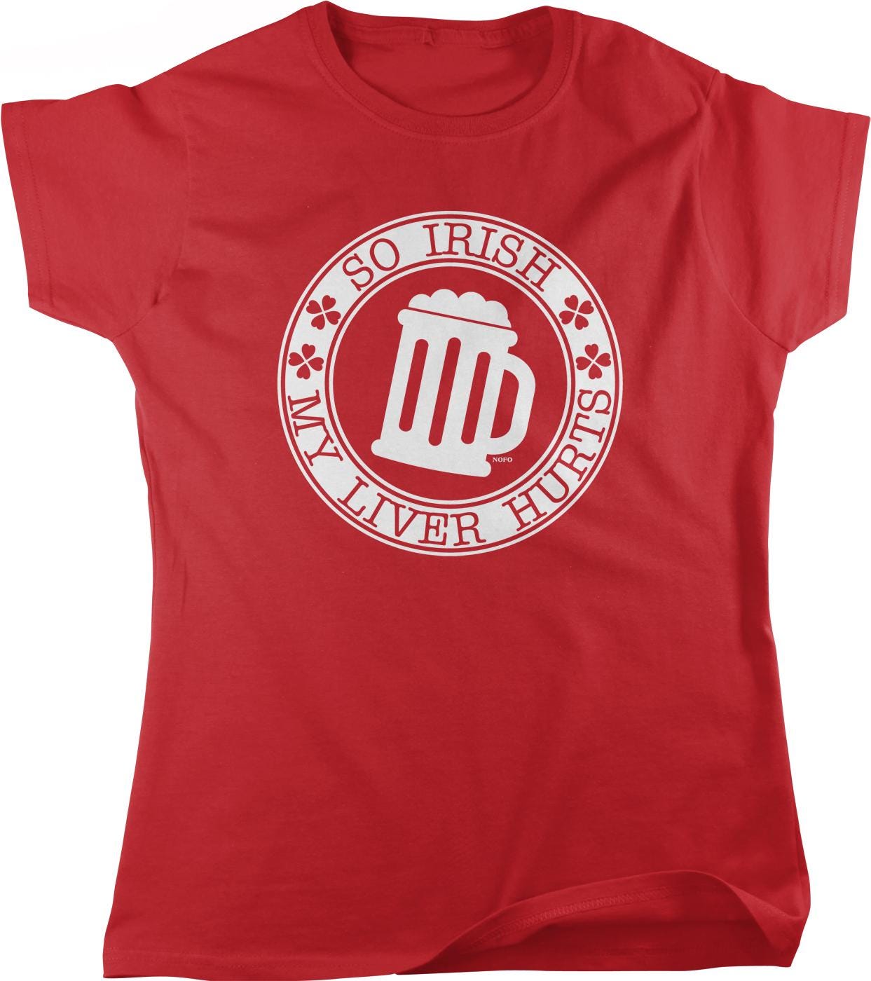 A red t-shirt with a white graphic design on it. The design features a mug with a shamrock symbol, surrounded by the text "So Irish, my liver Hurts".
