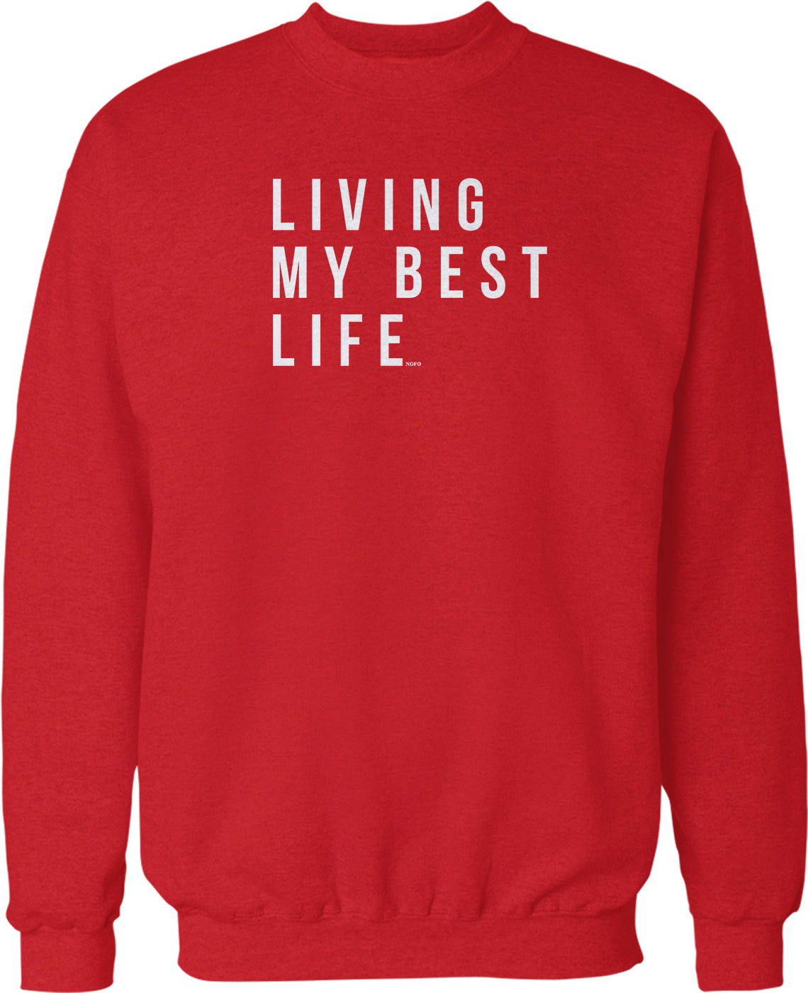 A red sweatshirt with the text "LIVING MY BEST LIFE" printed on it in white letters.