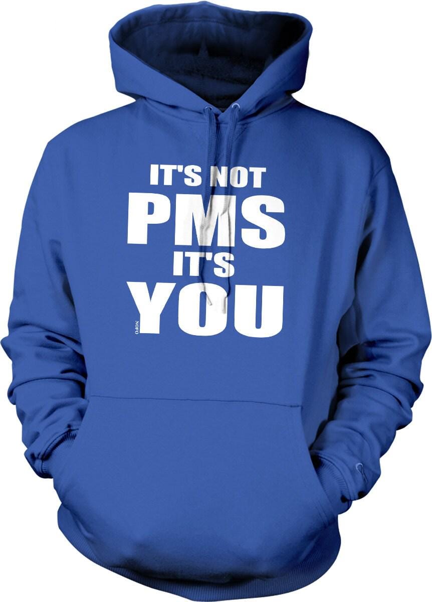 Funny PMS Hoodie – Unisex Cotton Blend Graphic Sweatshirt with Pouch Pocket