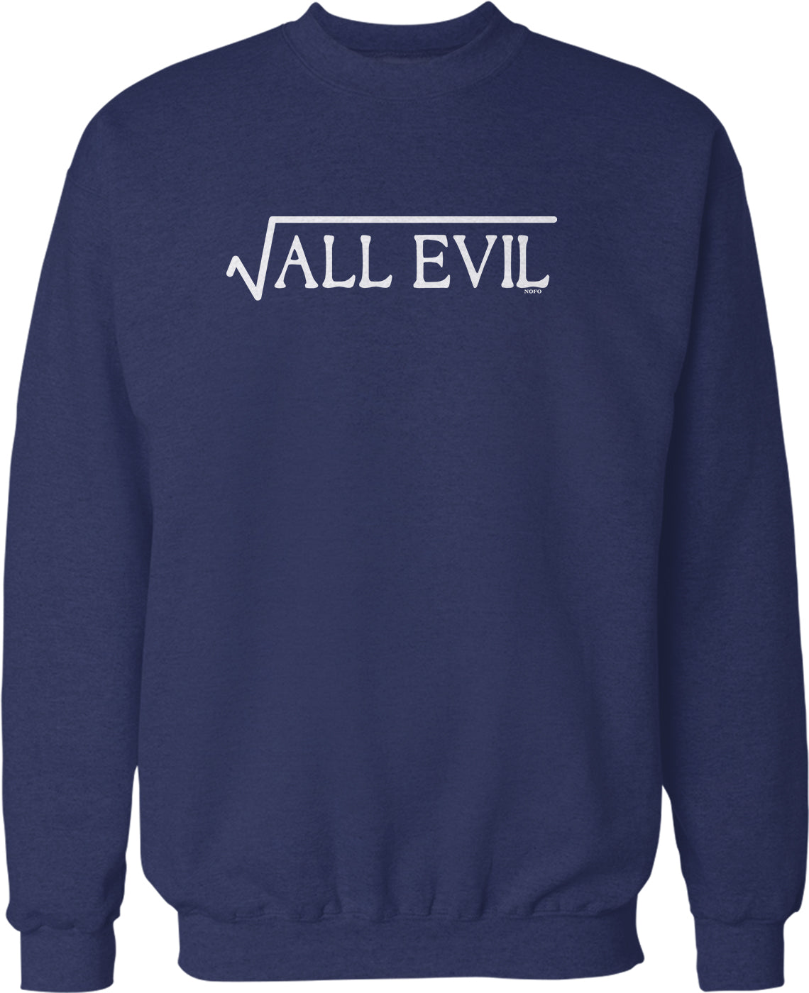 NOFO Clothing Co Square Root of All Evil Crew Neck Sweatshirt, L Black