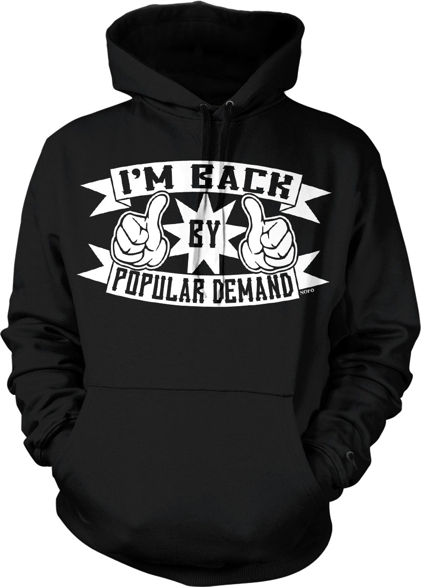 NOFO Clothing Co I'm Back by Popular Demand Hooded Sweatshirt