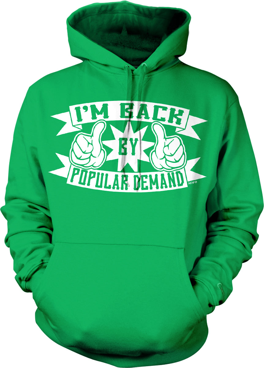 NOFO Clothing Co I'm Back by Popular Demand Hooded Sweatshirt