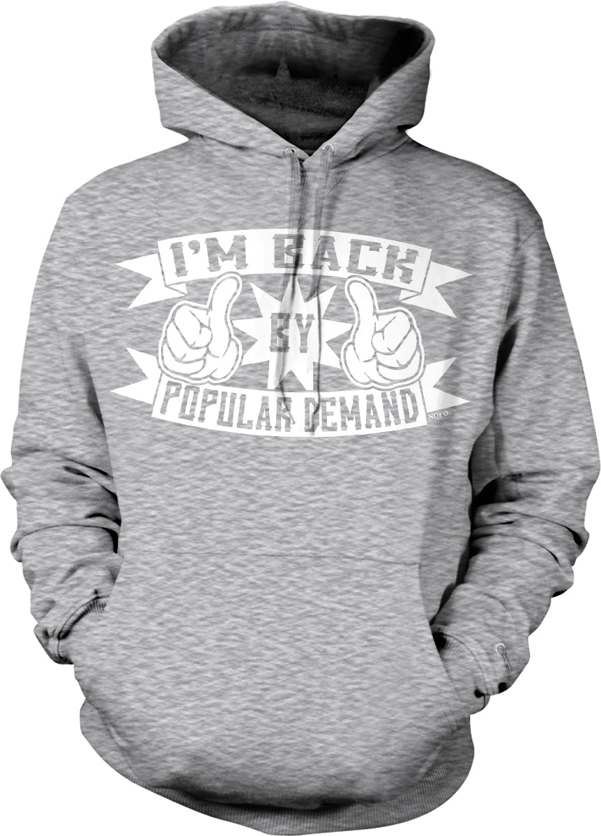 NOFO Clothing Co I'm Back by Popular Demand Hooded Sweatshirt