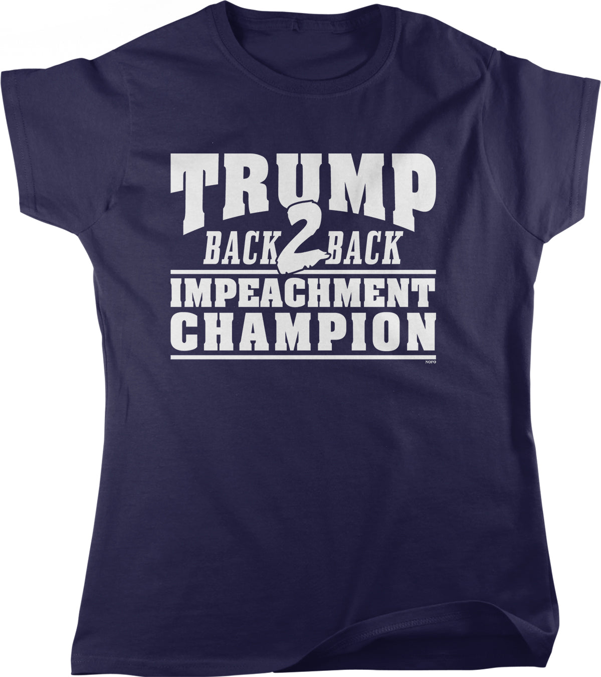 Women's Political T-Shirt - NOFO Clothing Co Back to Back Impeachment Champion Tee