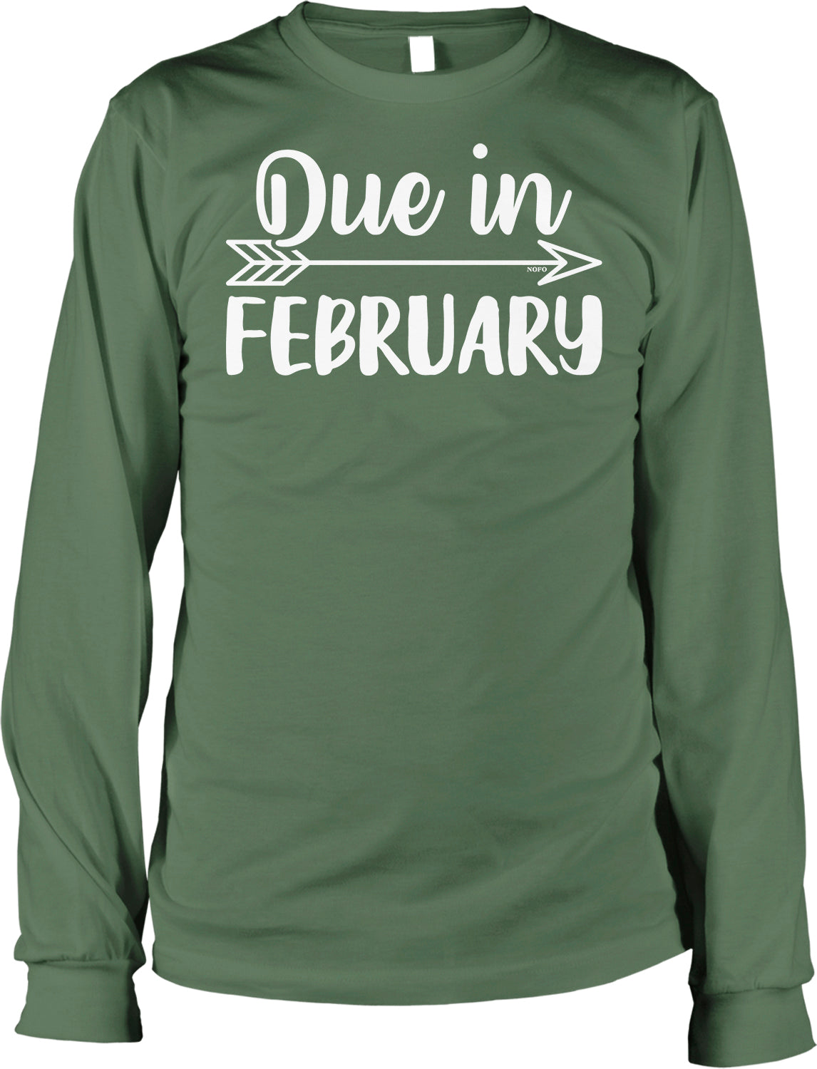 A green long-sleeved shirt with the text "Due in FEBRUARY" printed on it.