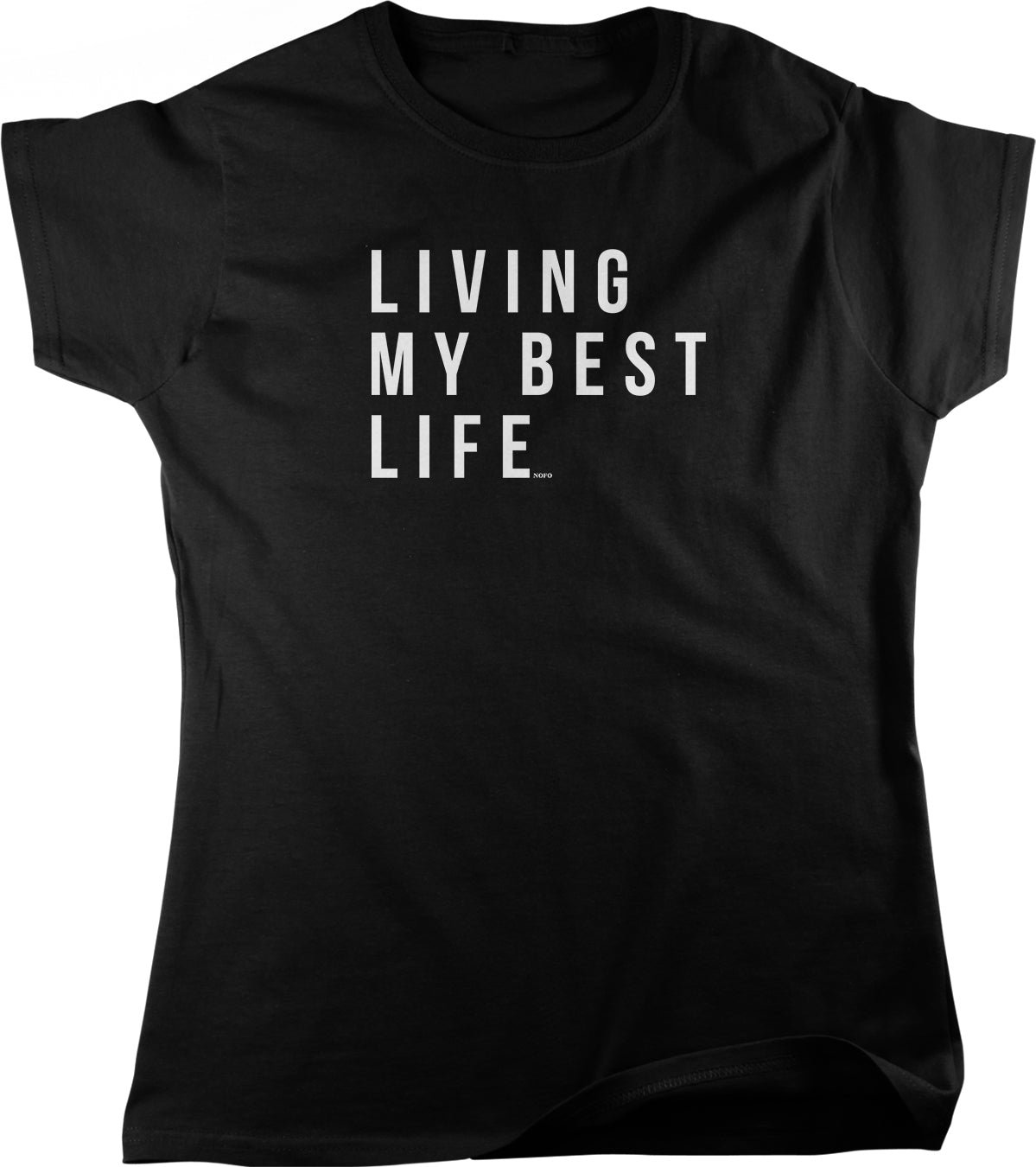 A black t-shirt with the text "LIVING MY BEST LIFE" printed on it in white letters.