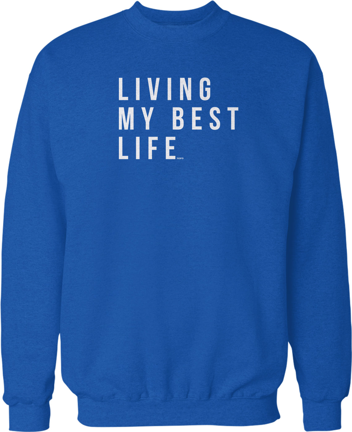 A blue sweatshirt with the text "LIVING MY BEST LIFE" printed on it.