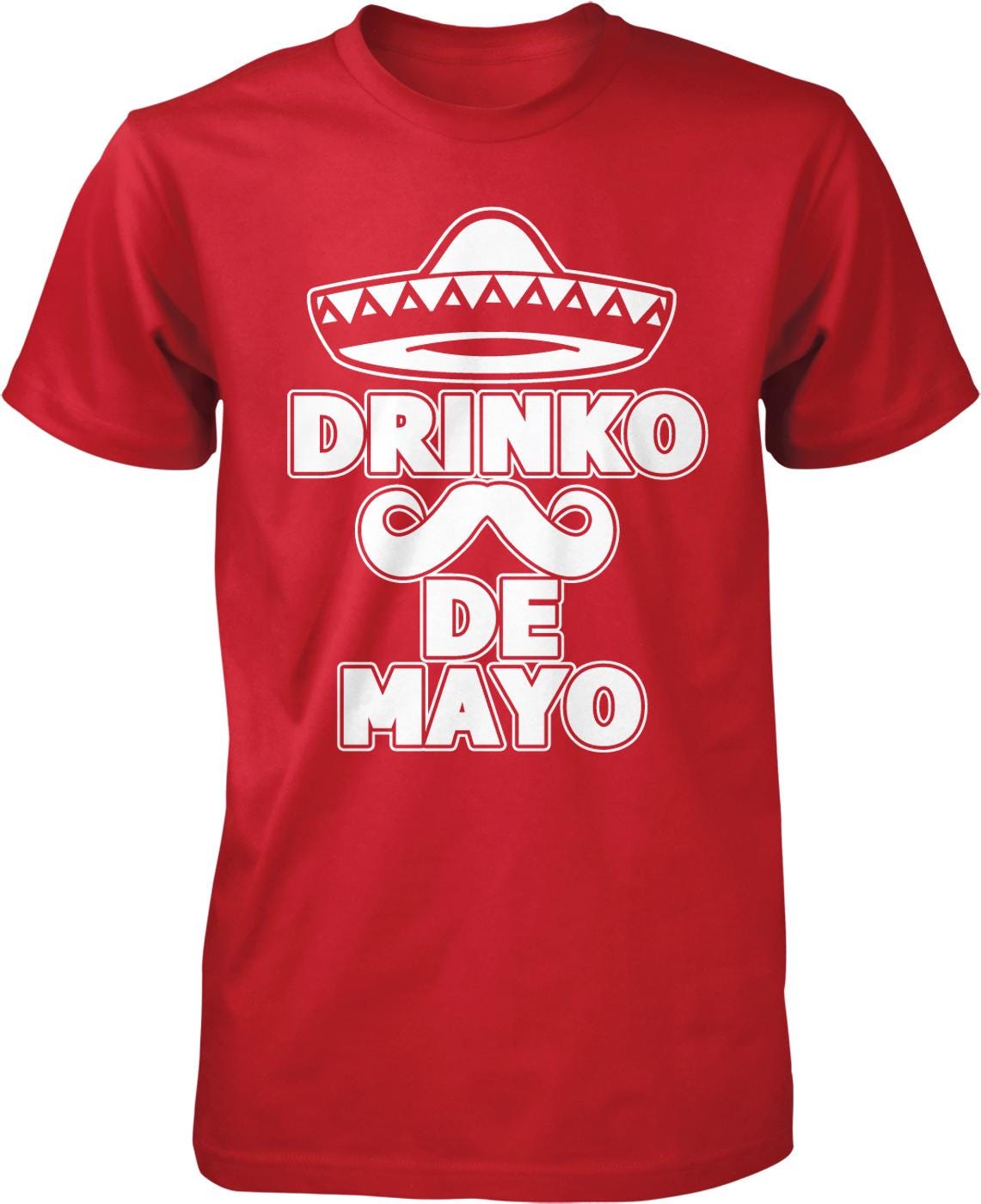 A red t-shirt with a white graphic design that says "DRINKO DE MAYO" and features a sombrero.