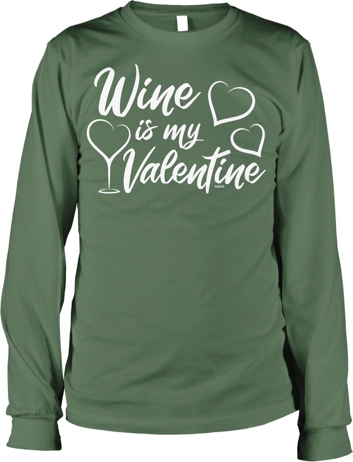 A green long-sleeved t-shirt with white text that reads "Wine is my Valentine".