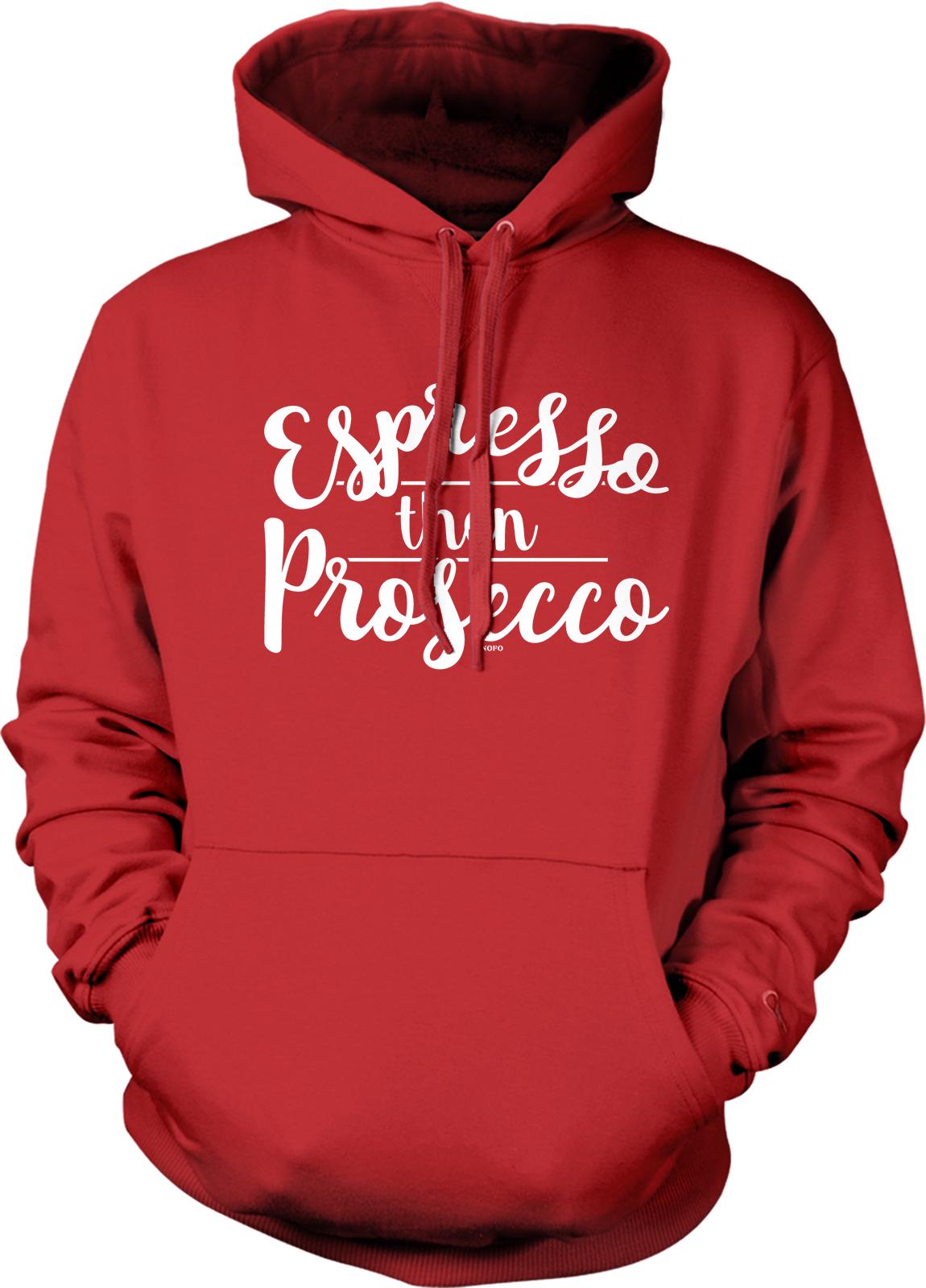 A red hoodie with white text that says "Espresso in Proseco".