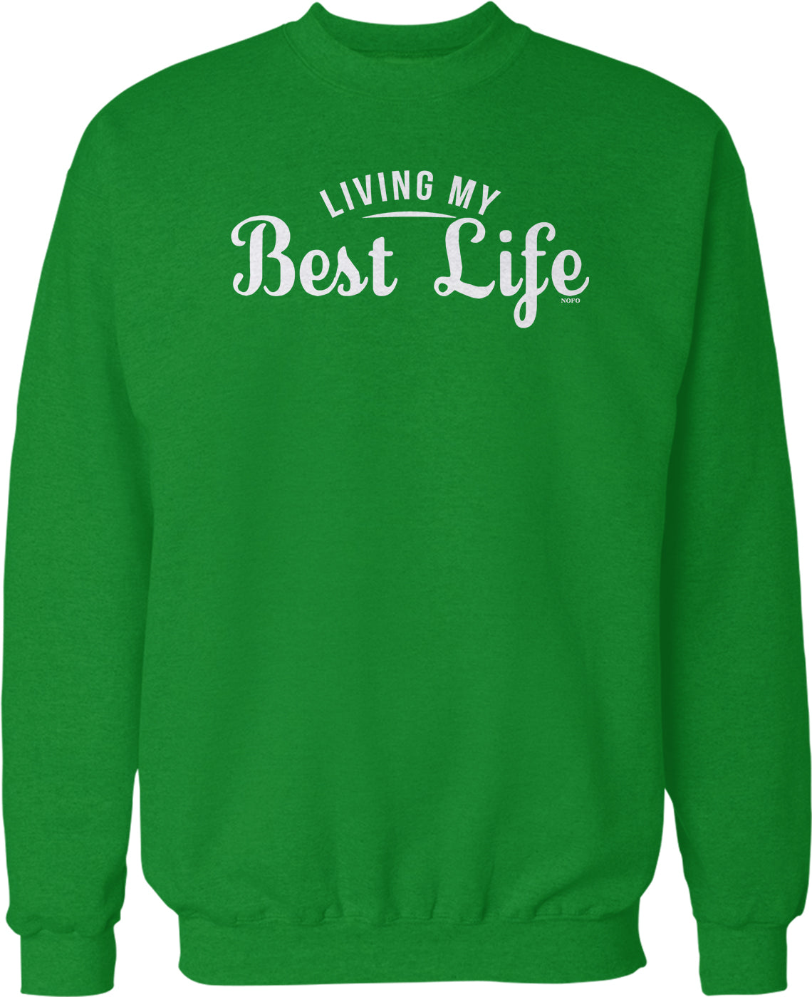 A bright green sweatshirt with the text "LIVING MY BEST LIFE" printed on it.