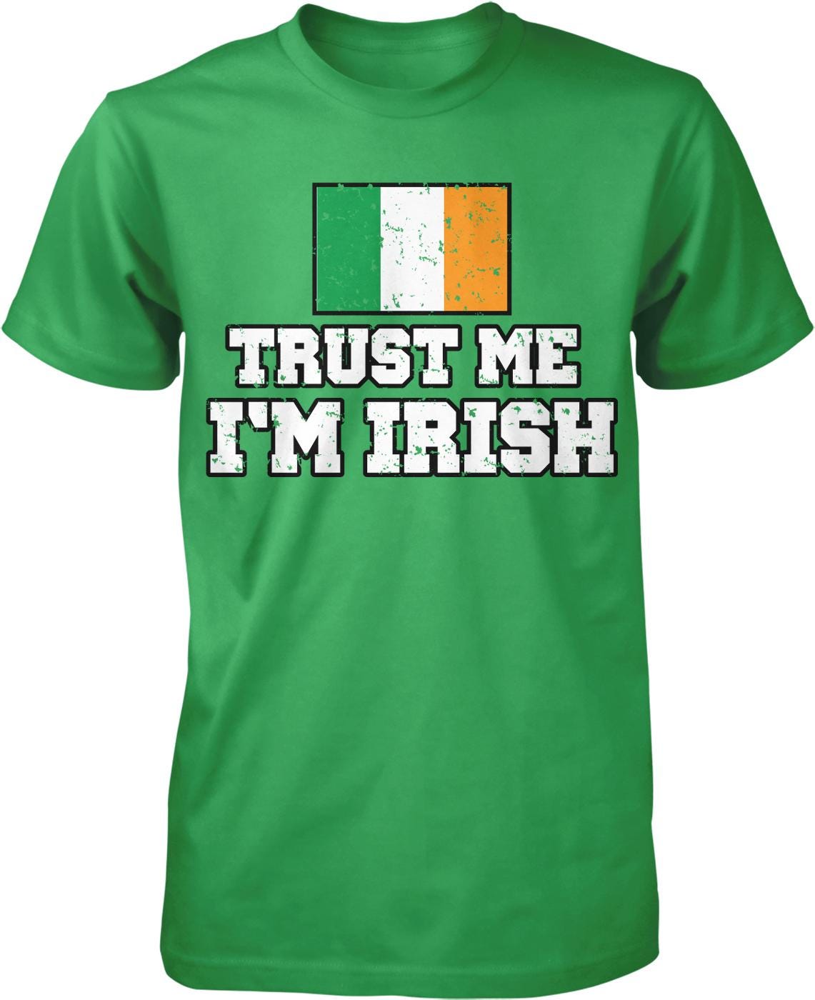 A green t-shirt with the text "TRUST ME I'M IRISH" printed on it, along with a graphic of the Irish flag.