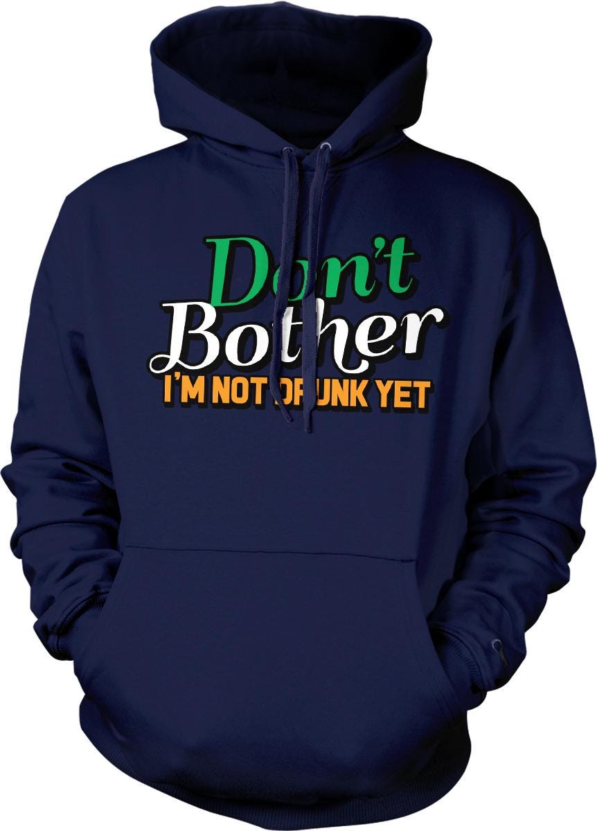 A navy blue hoodie with a humorous text printed on it.