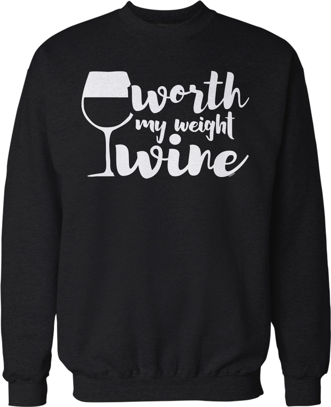 A black sweatshirt with white text that says "worth my weight wine".