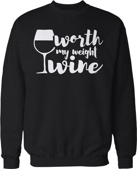 A black sweatshirt with white text that says "worth my weight wine".
