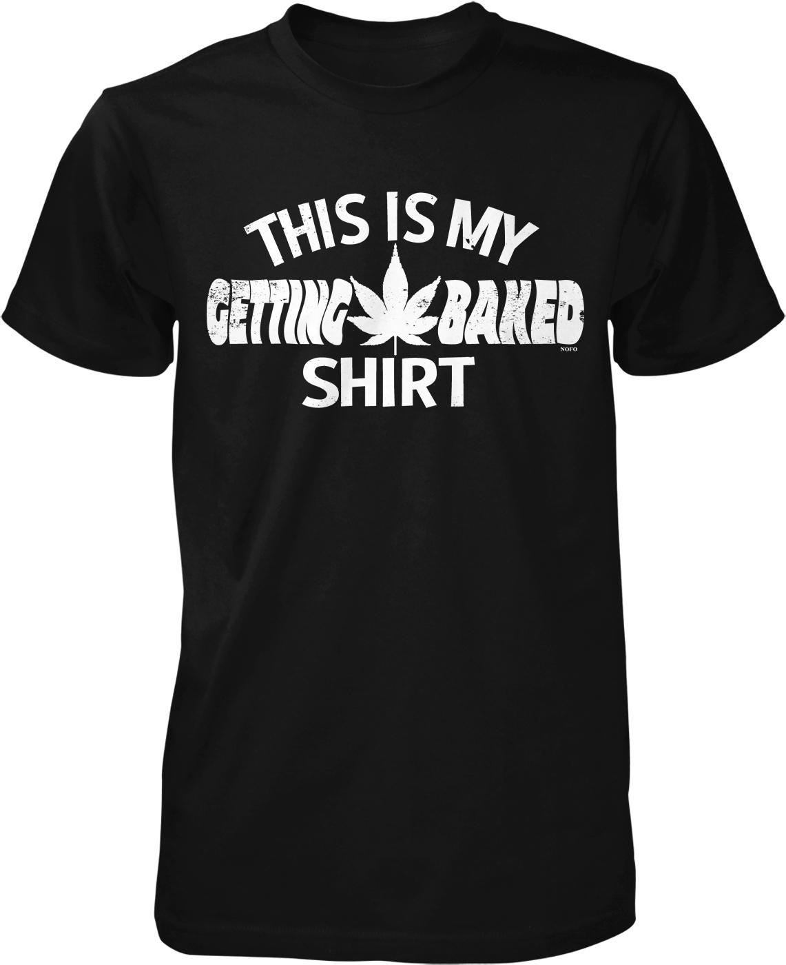 This is a black t-shirt with white text that reads "THIS IS MY GETTING BAKED SHIRT".