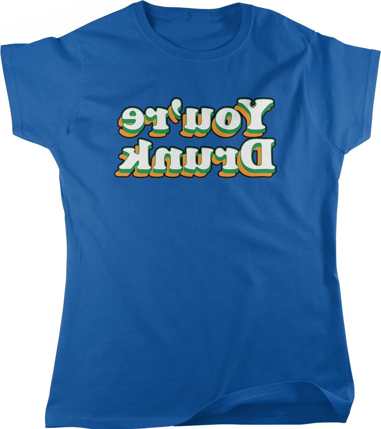 A blue t-shirt with the text &quot;You&#39;re drinking&quot; printed on it in a stylized font.