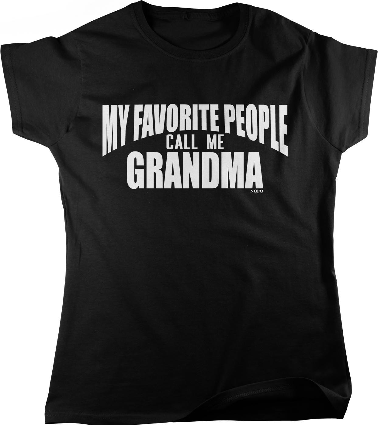 The image is a black t-shirt with white text that reads "MY FAVORITE PEOPLE CALL ME GRANDMA".