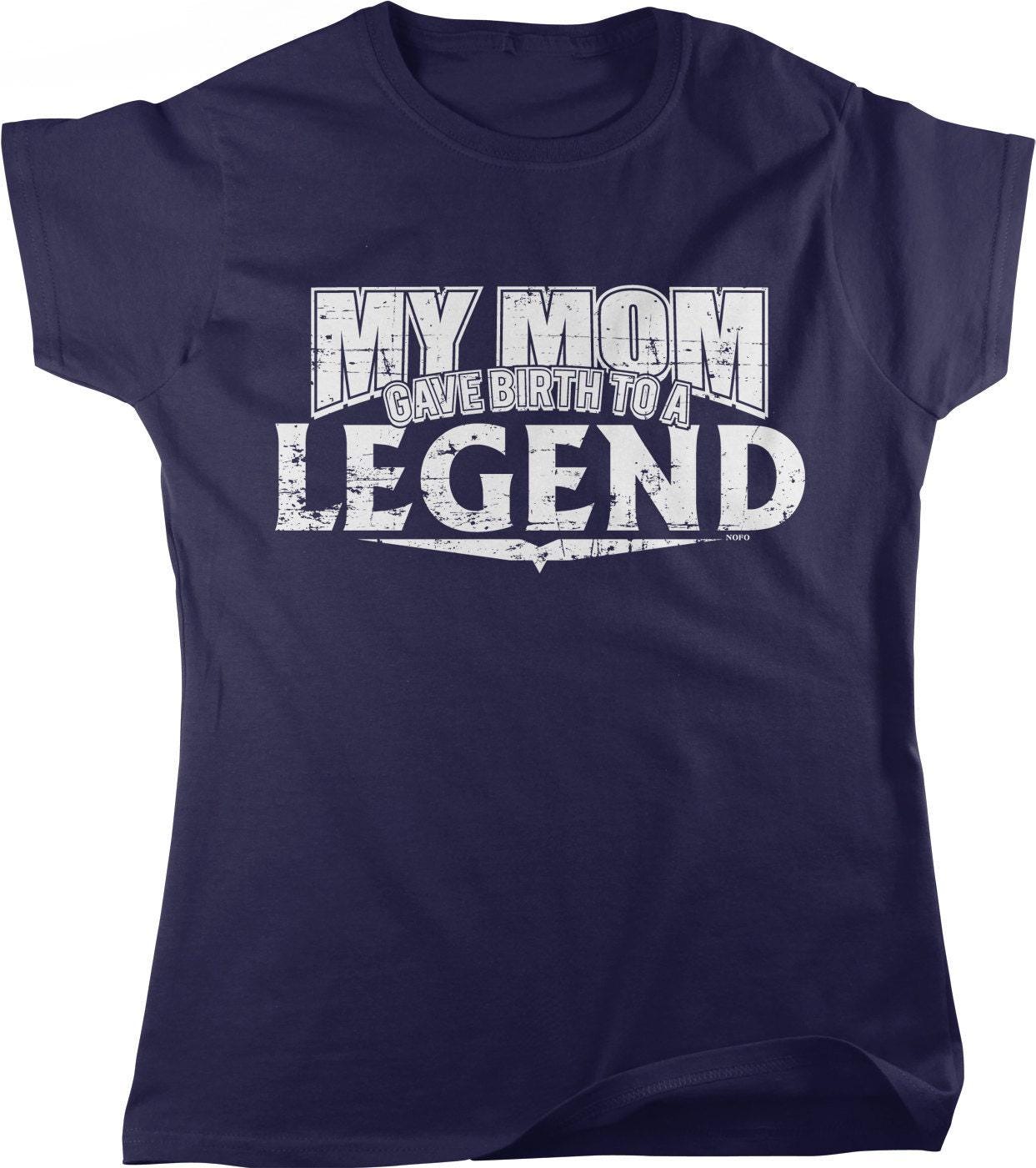 Legend Mom T-Shirt - Women's Graphic Tee | Comfortable Cotton, Stylish Mom Apparel