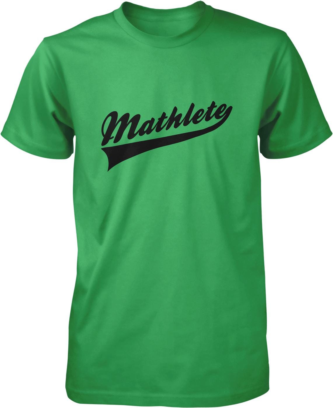 A green t-shirt with the word "Mathlete" printed on it in a stylized font.