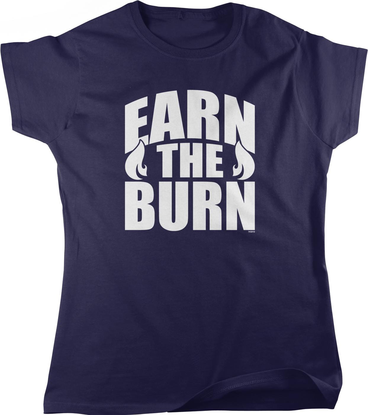 The image is a navy blue t-shirt with the text "EARN THE BURN" printed on it in white letters.