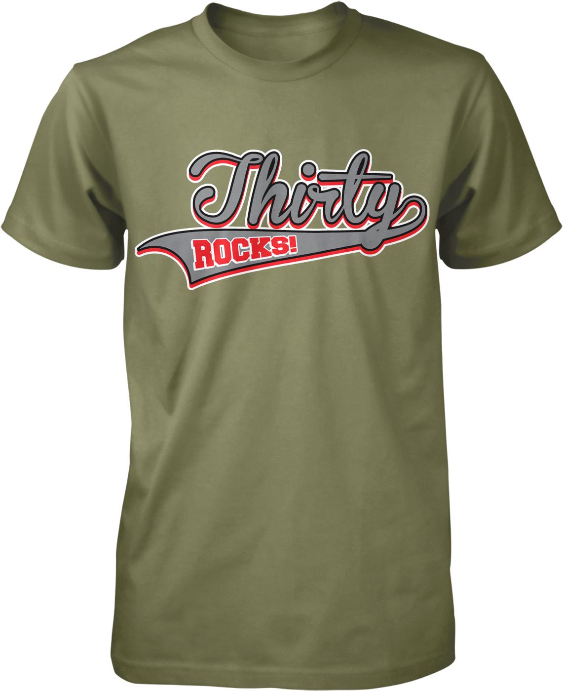 A green t-shirt with a graphic design featuring the text " Thirty Rocks!" in a stylized font.