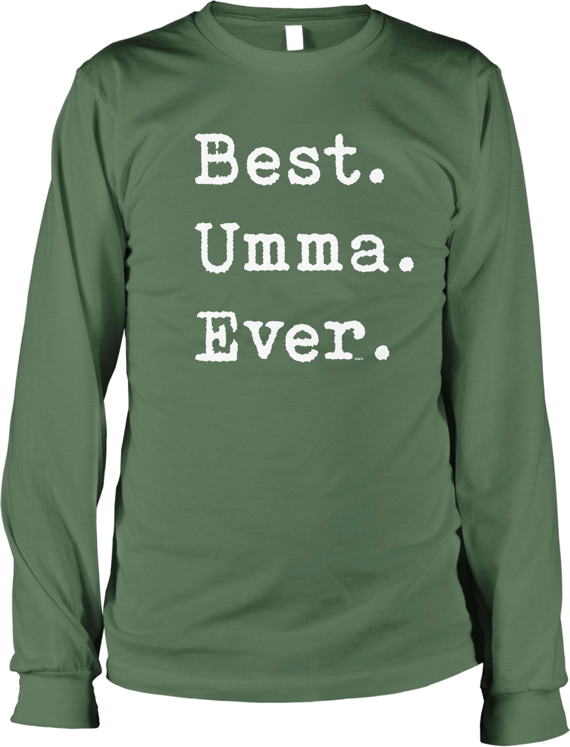 A green long-sleeved t-shirt with the text "Best. Umma. Ever." printed on it.