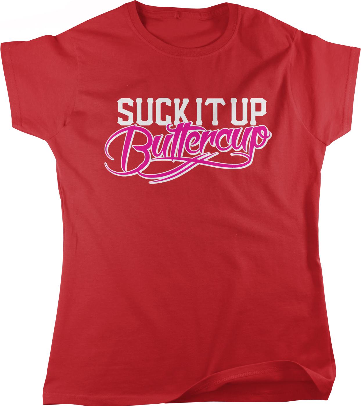 A red t-shirt with the text "SUCK IT UP BUTTERCU" printed on it.